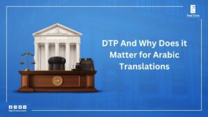 DTP And Why Does it Matter for Arabic Translations